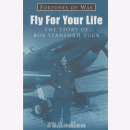 Fly for your Life - The Story of Wing Commander Bob...