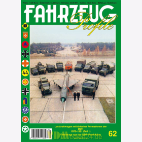 FAHRZEUG Profile 62: Lastwagen militärischer Formationen der DDR 1976-1991 (Teil 1) Fahrzeuge aus DDR Produktion