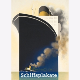 Schiffsplakate 1873-1962 - Gabriele Cadringher / Anne Wealleans (inkl. Plakat in Originalgr&ouml;&szlig;e)