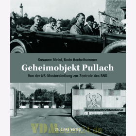 Geheimobjekt Pullach - Von der NS-Mustersiedlung zur Zentrale des BND - Meinl / Hechelhammer