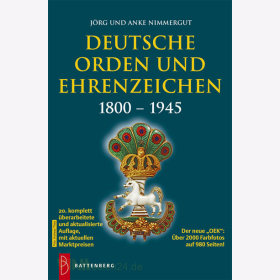Deutsche Orden und Ehrenzeichen 1800 - 1945 - 20. Auflage / Nimmergut
