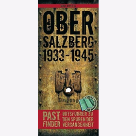 Obersalzberg 1933-1945 Pastfinder - Ortsf&uuml;hrer zu den Spuren der Vergangenheit - Mike Kopleck