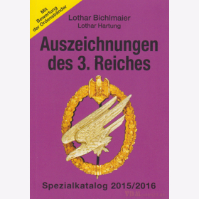Bichlmaier / Hartung Auszeichnungen des 3. Reiches Spezialkatalog 2015/2016 