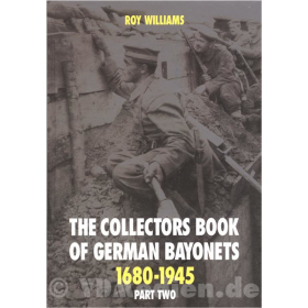 The Collectors Book of German Bayonets 1680-1945 Pt.2 - Roy Williams