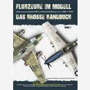 Flugzeuge im Modell - Das grosse Handbuch Band 1 - R. A....