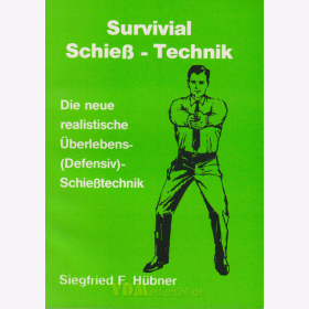 Survival Schieß-Technik - Die neue realistische...