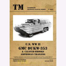 U.S. WW II GMC DUKW-353 &amp; Cleaver-Brooks Amphibian Trailers - Tankograd Technical Manuals Series 6003