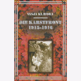 Die Karstfront 1915-1916 - Vasja Klavora