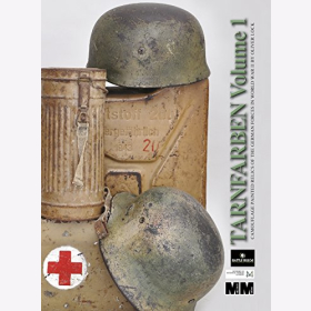 Tarnfarben Volume 1 - Camouflage painted Relics of the German Forces in World War II - Oliver Lock