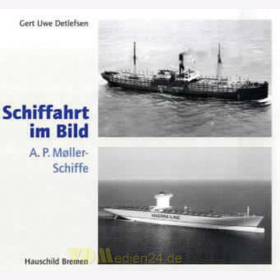 A. P. M&oslash;ller-Schiffe - Schiffahrt im Bild Nr. 22 - Detlefsen