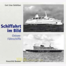 Ostsee-F&auml;hrschiffe - Schiffahrt im Bild Nr. 19 -...