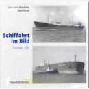 Tanker (II) - Schiffahrt im Bild Nr. 12 - Detlefsen / Kleijn