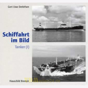 Tanker (I) - Schiffahrt im Bild Nr. 5 - Detlefsen