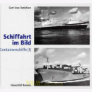 Containerschiffe (I) - Schiffahrt im Bild Nr. 3 - Detlefsen