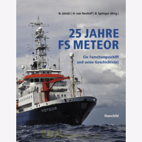 25 Jahre FS METEOR - Ein Forschungsschiff und seine Geschichte(n) - Jakobi / von Neuhoff / Springer (Hrsg.) 