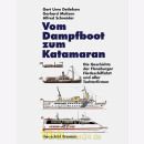Vom Dampfboot zum Katamaran - Die Geschichte der...