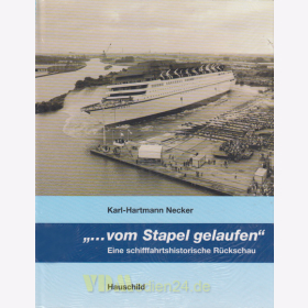...vom Stapel gelaufen - Eine schifffahrtshistorische...