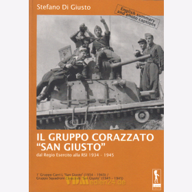 Il Gruppo Corazzato &quot;San Giusto&quot; dal Regio Esercito alla RSI 1934 - 1945