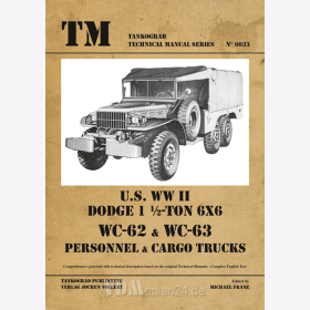 U.S. WW II Dodge 1,5-ton WC62-WC63 6x6 Personnel &amp; Cargo Trucks - Tankograd Technical Manual Series 6033