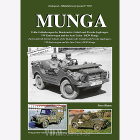 MUNGA - Fr&uuml;he Gel&auml;ndewagen der Bundeswehr: Goliath und Porsche Jagdwagen, VW Kurierwagen und der Auto Union / DKW Munga - Tankograd Milit&auml;rfahrzeug Spezial Nr. 5055