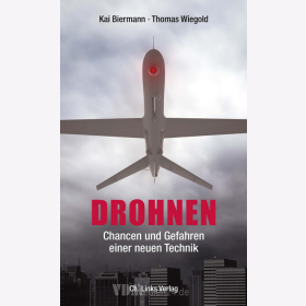Drohnen - Chancen und Gefahren einer neuen Technik / K. Biermann, T. Wiegold