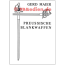 Preu&szlig;ische Blankwaffen Teil 5 - Gerd Maier