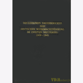 Die geheimen Tagesberichte der deutschen Wehrmachtf&uuml;hrung im Zweiten Weltkrieg 1939-1945 - Kurt Mehner - Band 1.2 (1.9.1939 - 30.4.1940)