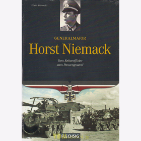 Generalmajor Horst Niemack - Vom Reiteroffizier zum Panzergeneral - F. Kurowski
