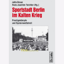 Sportstadt Berlin im Kalten Krieg - Prestigek&auml;mpfe...
