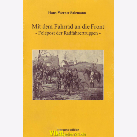 Mit dem Fahrrad an die Front - Feldpost der Radfahrertruppen - Hans-Werner Salzmann