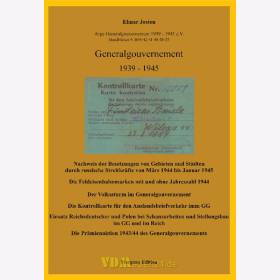 Generalgouvernement 1939-1945: Nachweis der Besetzungen von Gebieten und St&auml;dten durch russische Streitkr&auml;fte / Die Feldeisenbahnmarken / Der Volkssturm u.a. - Elmar Josten