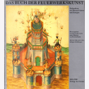 Das Buch der Feuerwerkskunst - Farbenfeuer am Himmel...