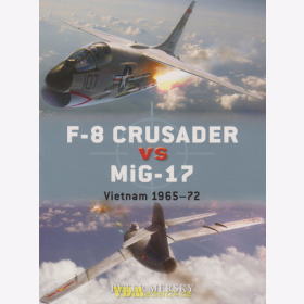 F-8 Crusader vs MiG-17 Vietnam 1965-72 (Duel Nr. 61)