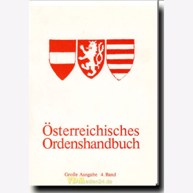 &Ouml;sterreichisches Ordenshandbuch Gro&szlig;e Ausgabe 4. Band - Roman Freiherr von Proch&aacute;zka - 2. neu bearbeitete Auflage