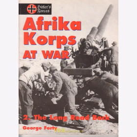 Afrika Korps at War 2: The long Road back - Hitlers Forces - George Forty