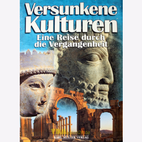 Versunkene Kulturen - Eine Reise durch die Vergangenheit