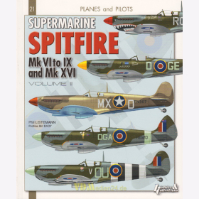 Supermarine Spitfire Mk VI to IX and Mk XVI Volume II - Planes and Pilots 21
