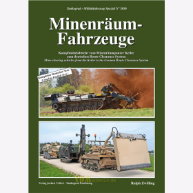 Minenr&auml;um-Fahrzeuge - Kampfmittelabwehr vom Minenr&auml;umpanzer Keiler zum deutschen Route Clearance System - Tankograd Milit&auml;rfahrzeug Spezial Nr. 5056