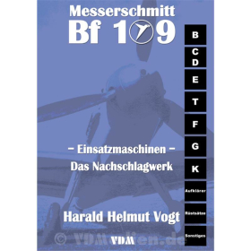 Vogt Messerschmitt Bf 109 Einsatzmaschinen - Das Nachschlagwerk Luftfahrt