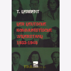 Der deutsche kommunistische Widerstand 1933-1945 - T. Derbent