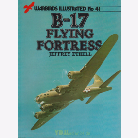 B-17 Flying Fortress - Warbirds Illustrated No 41 - Jeffrey Ethell
