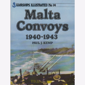 Malta Convoys 1940-1943 - Warships Illustrated No 14