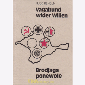 Vagabund wider Willen - Brodjaga ponewole - Hugo Bendlin