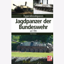 Typenkompass - Jagdpanzer der Bundeswehr seit 1956 - Rolf...