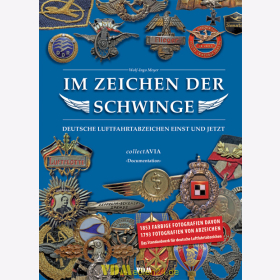 Im Zeichen der Schwinge - Deutsche Luftfahrtabzeichen Einst und Jetzt - Wolf-Ingo Meyer