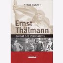 Ernst Thälmann - Soldat des Proletariats - Armin Fuhrer