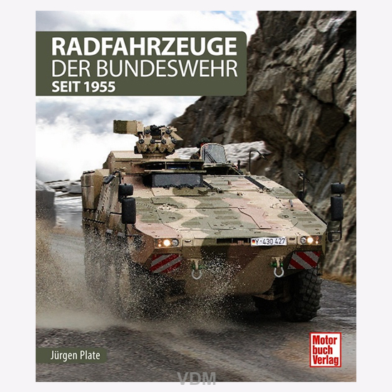 洋書 Rad- und Kettenfahrzeuge der Bundeswehr Die Rad- und Kettenfahrzeuge der Bundeswehr: 1956 bis heute