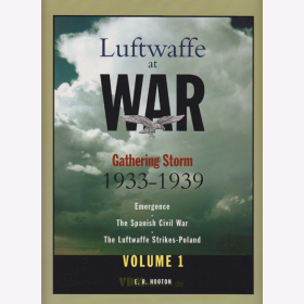 Luftwaffe at War Volume 1 - Gathering 1933-1939 - E. R. Hooton