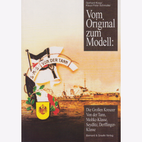 Vom Original zum Modell, Die gro&szlig;en Kreuzer - Von der Tann, Moltke-Klasse, Seydlitz, Derfflinger-Klasse