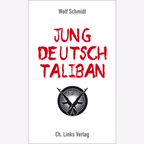 Jung, deutsch, Taliban - Wolf Schmidt